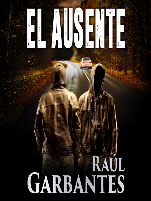 Title details for El ausente by Raúl Garbantes - Wait list